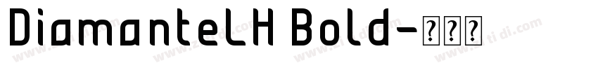 DiamanteLH Bold字体转换